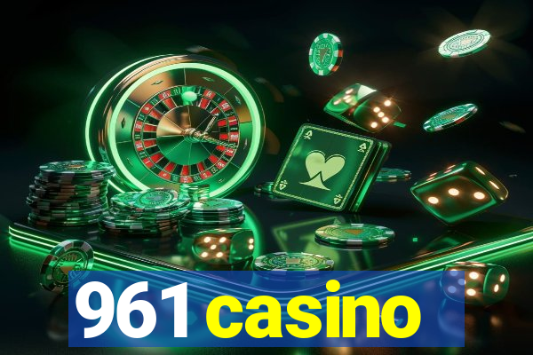 961 casino