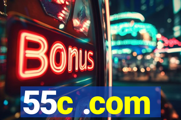 55c .com