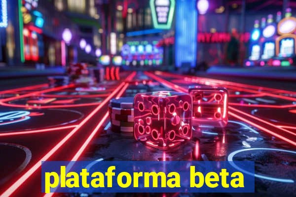 plataforma beta