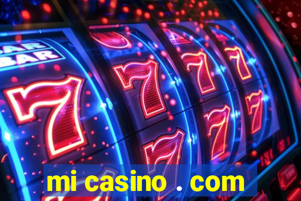 mi casino . com