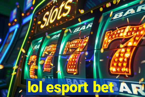 lol esport bet