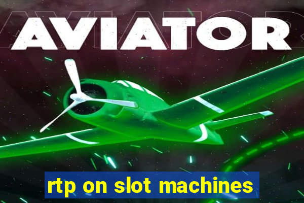 rtp on slot machines