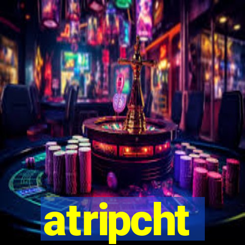 atripcht