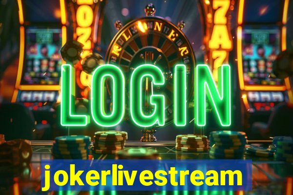 jokerlivestream