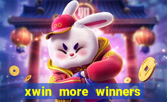 xwin more winners more fun