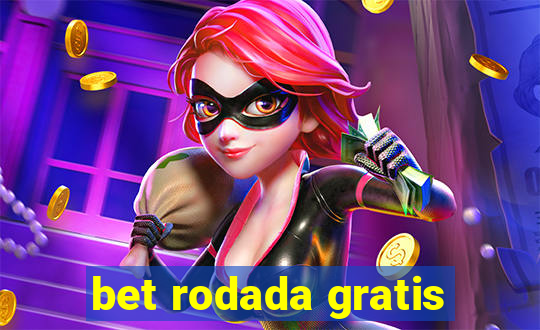 bet rodada gratis