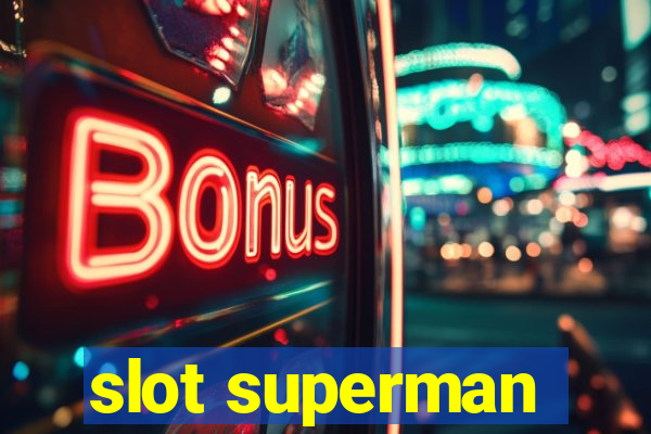 slot superman