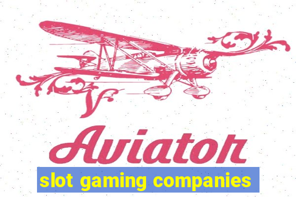 slot gaming companies