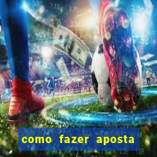 como fazer aposta de jogo de futebol