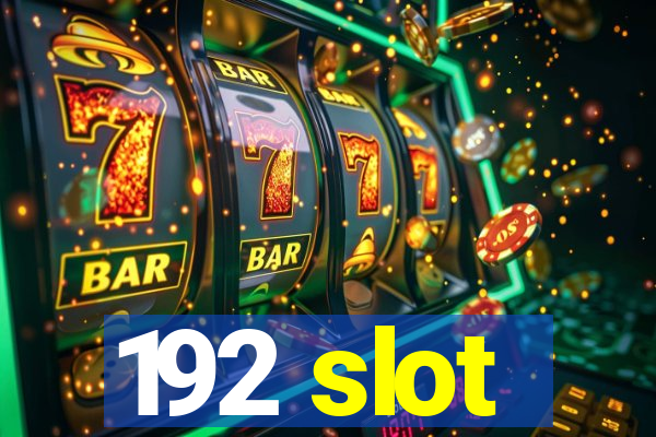 192 slot