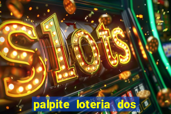 palpite loteria dos sonhos de hoje