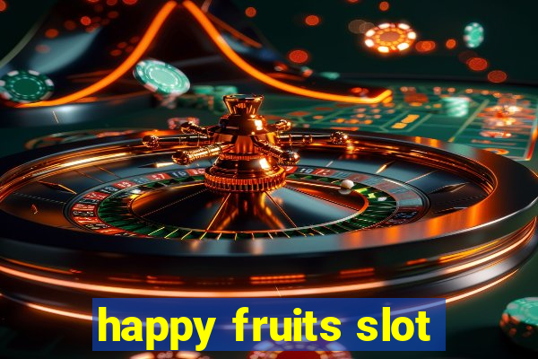 happy fruits slot