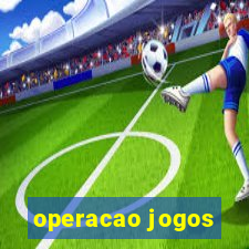 operacao jogos