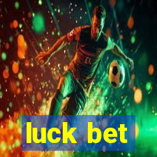 luck bet