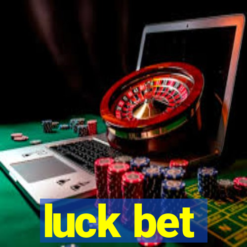 luck bet