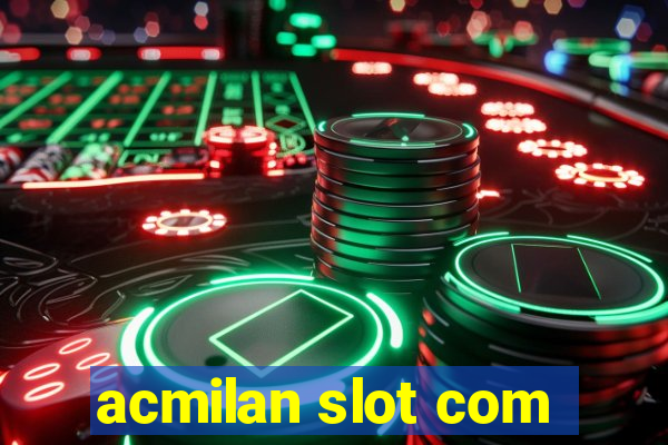 acmilan slot com