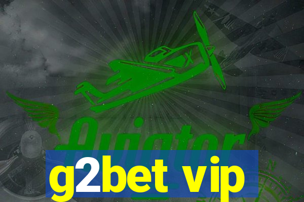 g2bet vip