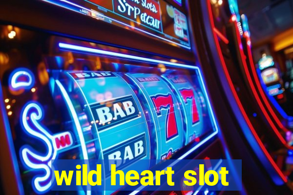 wild heart slot