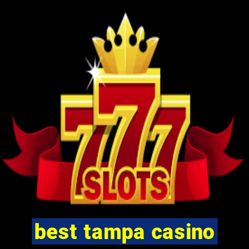 best tampa casino