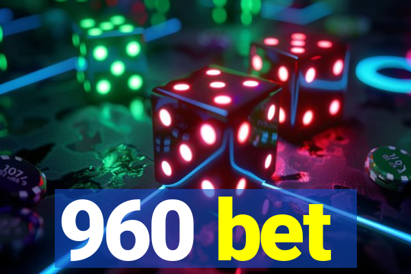 960 bet