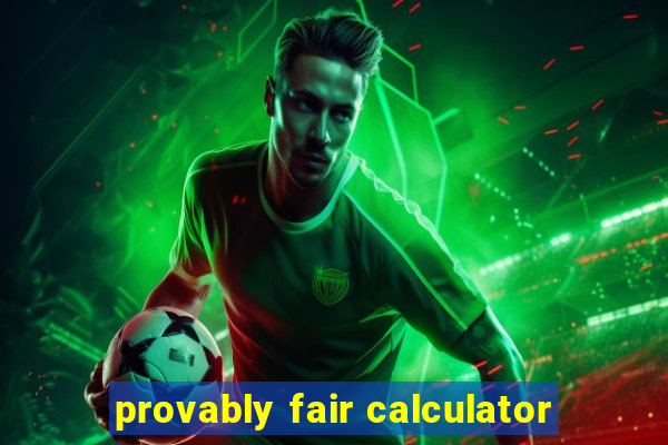 provably fair calculator