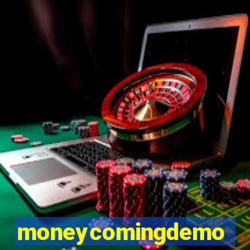 moneycomingdemo