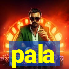 pala