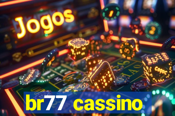 br77 cassino