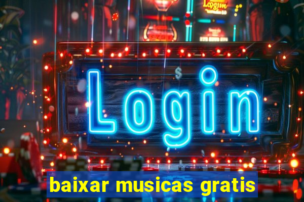 baixar musicas gratis