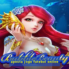 aposta jogo futebol online