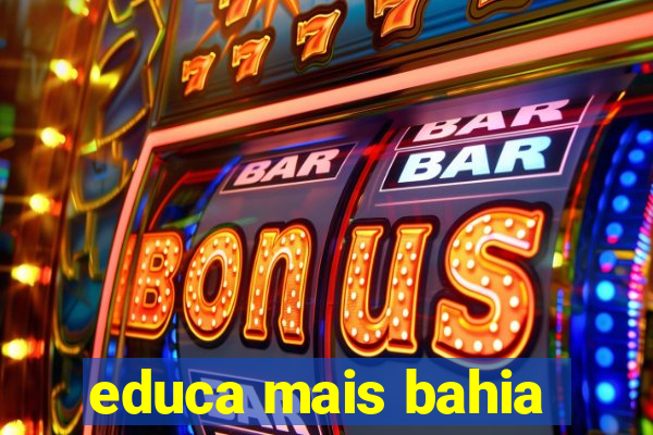 educa mais bahia