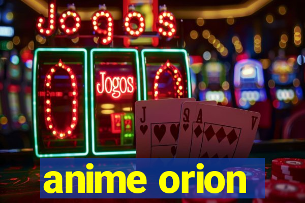 anime orion