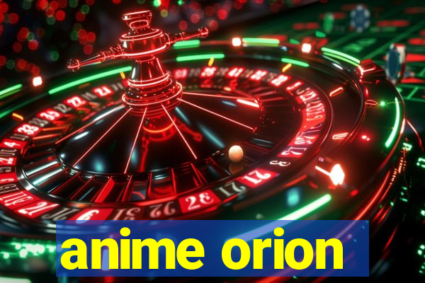 anime orion