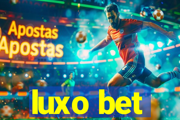 luxo bet