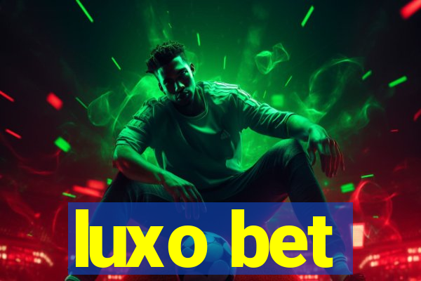 luxo bet