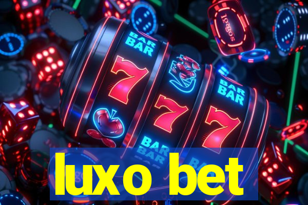 luxo bet