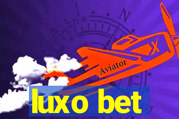 luxo bet