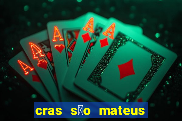 cras s茫o mateus s茫o paulo - sp