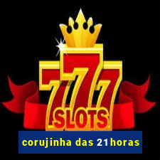 corujinha das 21 horas