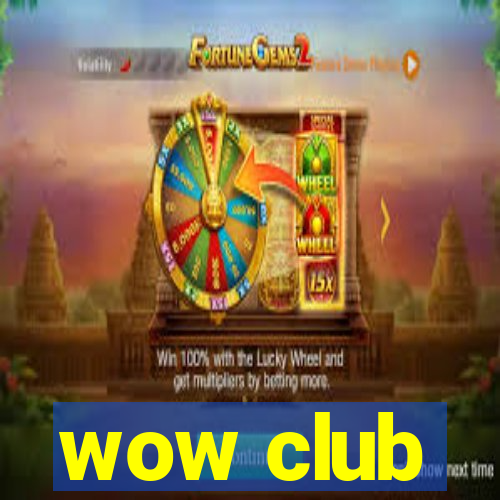 wow club