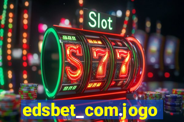 edsbet_com.jogos.app