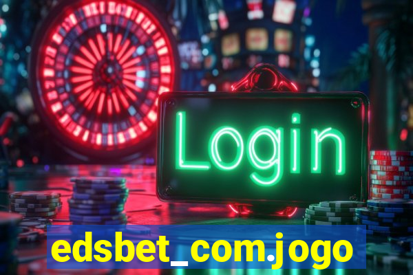 edsbet_com.jogos.app