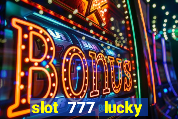 slot 777 lucky spin online