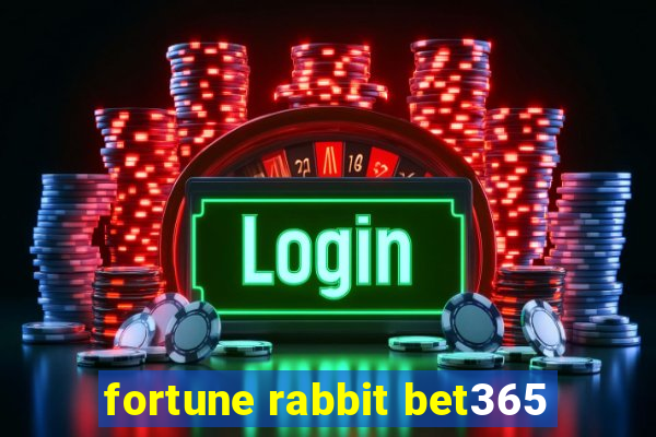 fortune rabbit bet365