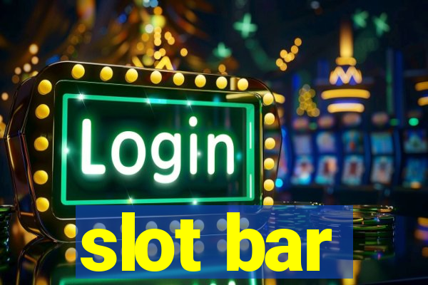 slot bar