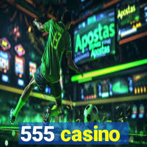 555 casino