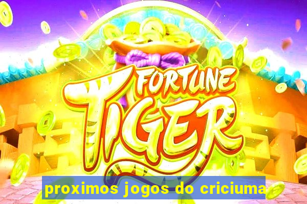 proximos jogos do criciuma