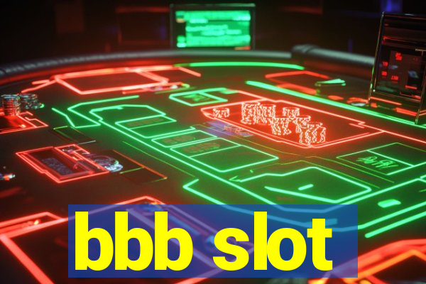 bbb slot