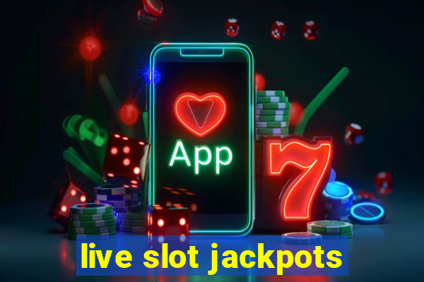 live slot jackpots