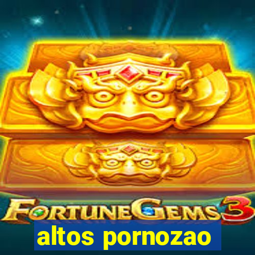 altos pornozao